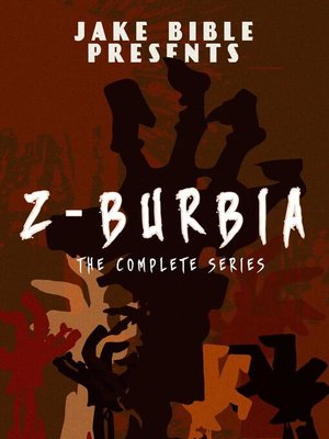cover image of The Complete Series Boxset: Z-Burbia, #7